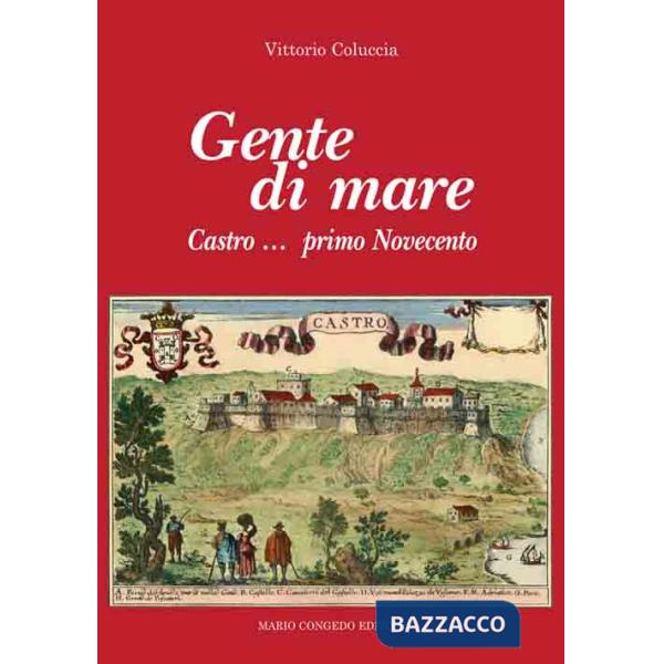 Gente di mare. Castro... primo novecento