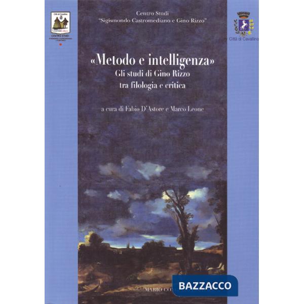 Metodo e intelligenza. Gli studi di Gino Rizzo tra filologia e critica