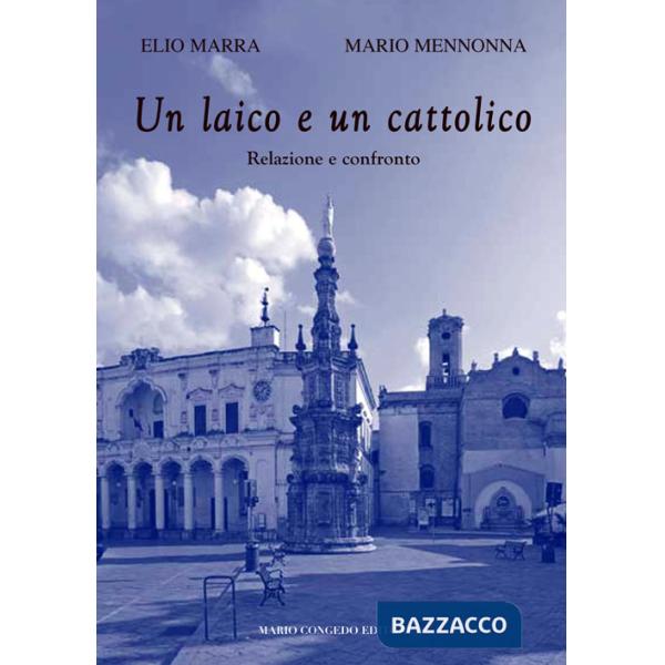 Laico e un credente. Relazione e confronto (Un)
