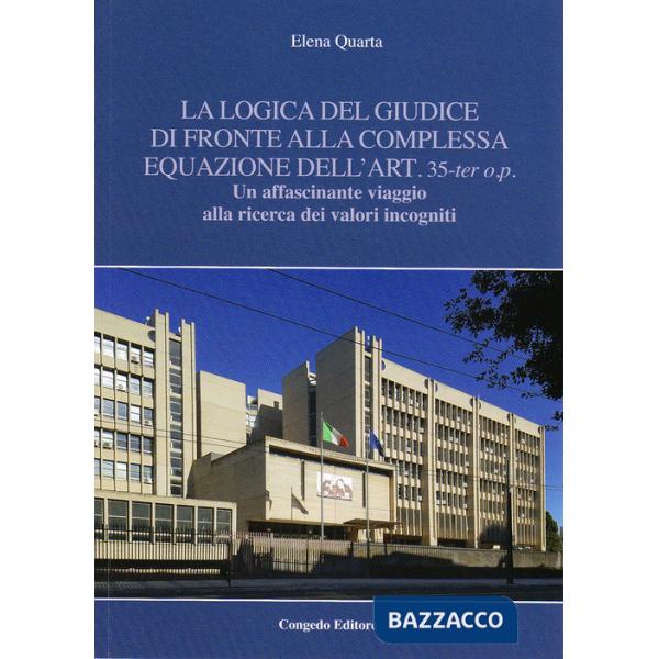 Logica del giudice di fronte alla complessa equazione dell'art. 35-ter o.p. Un affascinante viaggio alla ricerca dei valori inco