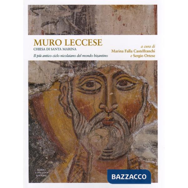 Muro Leccese. Chiesa di Santa Marina. Il più antico ciclo nicolaiano del mondo bizantino