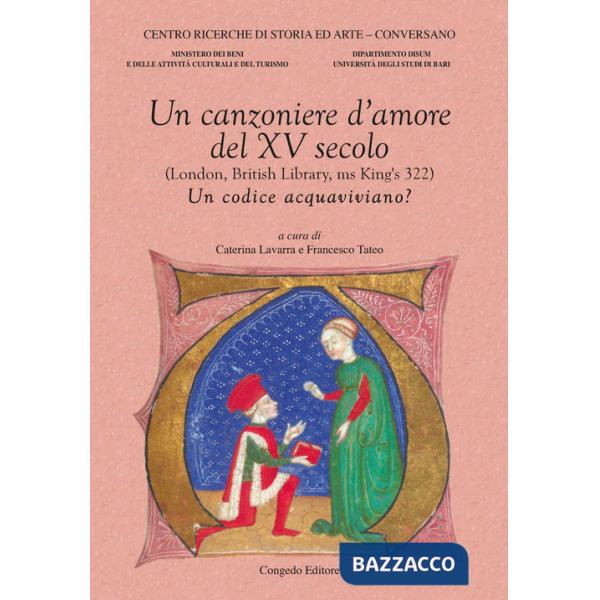 Canzoniere d'amore del XV secolo (London, British Library, ms King's 322). Un codice acquaviviano? (Un)