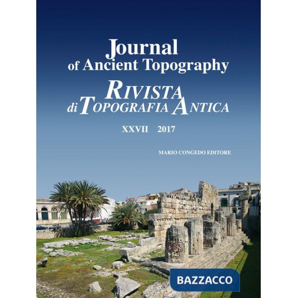 Journal of ancient topography-Rivista di topografia antica (2017). Vol. 27