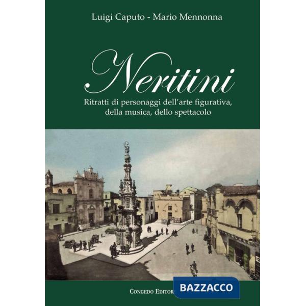 Neritini. Ritratti di personaggi dell'arte figurativa, della musica, dello spettacolo