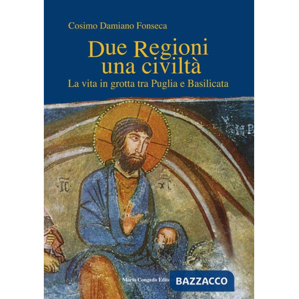 Due regioni una civiltà. La vita in grotta tra Puglia e Basilicata