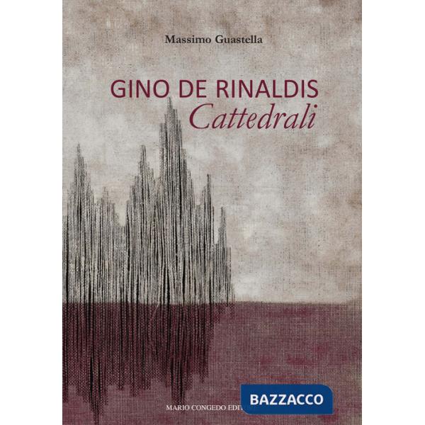 Gino De Rinaldis. Cattedrali