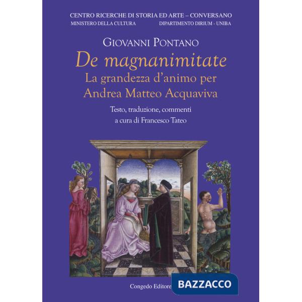 De magnanimitate. La grandezza d'animo per Andrea Matteo Acquaviva