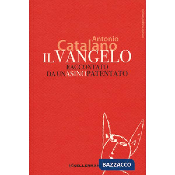 Vangelo raccontato da un asino patentato (Il)