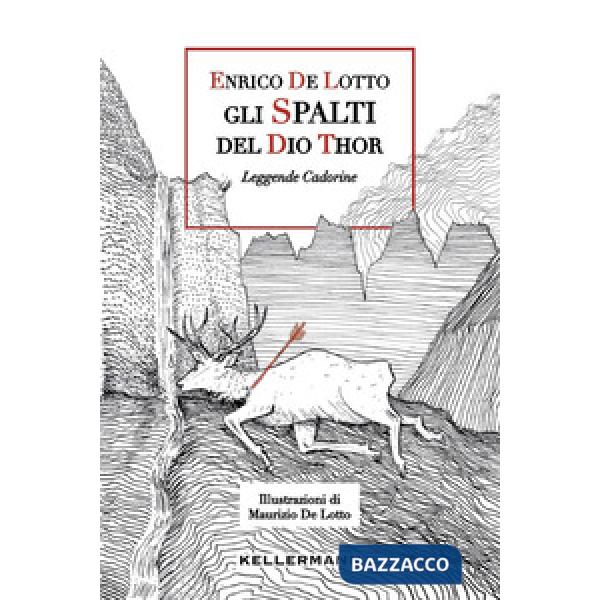 Spalti del dio Thor. Leggende cadorine (Gli)