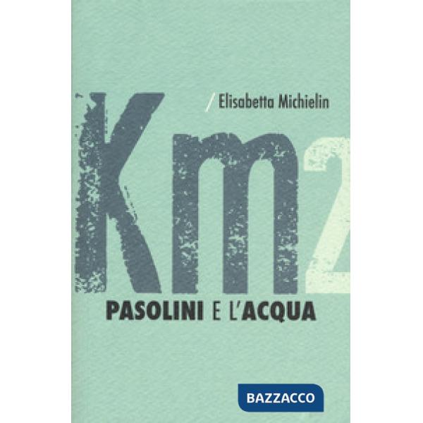 Pasolini e l'acqua