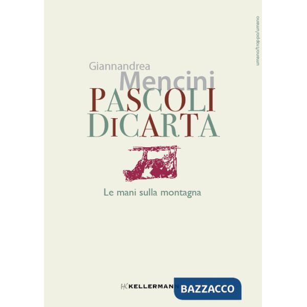 Pascoli di carta. Le mani sulla montagna