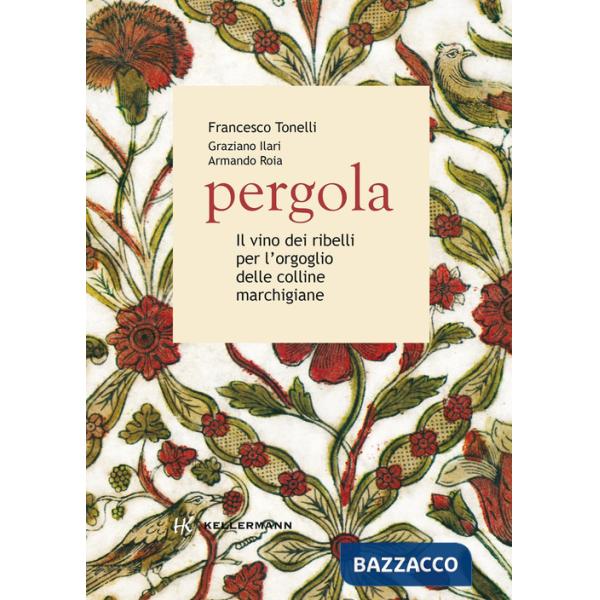 Pergola. Il vino dei ribelli per l'orgoglio delle colline marchigiane