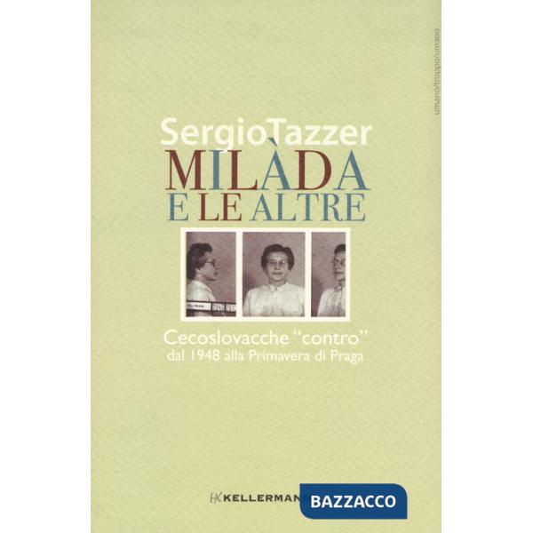 Milàda e le altre. Cecoslovacche «contro» dal 1948 alla Primavera di Praga
