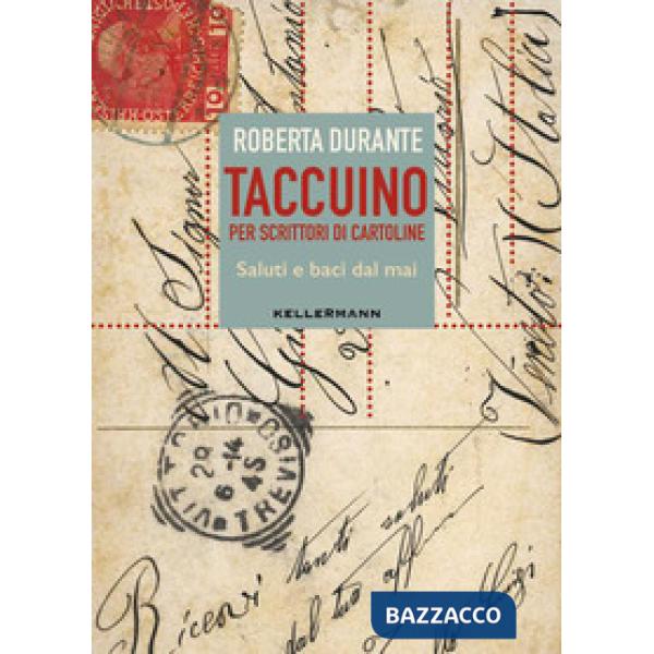 Taccuino per scrittori di cartoline. Saluti e baci dal mai