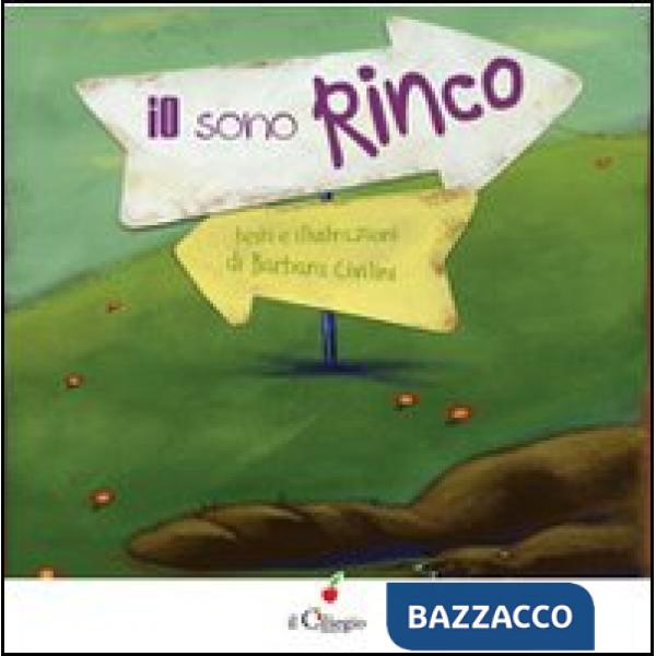 Io sono Rinco. Ediz. illustrata