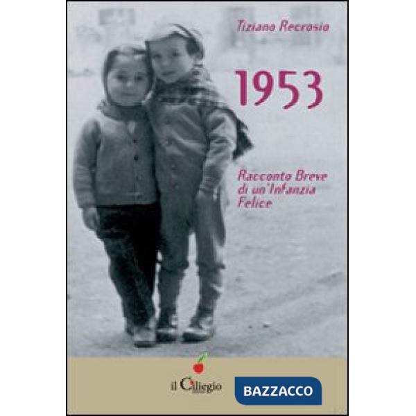 1953 racconto breve di un'infanzia felice