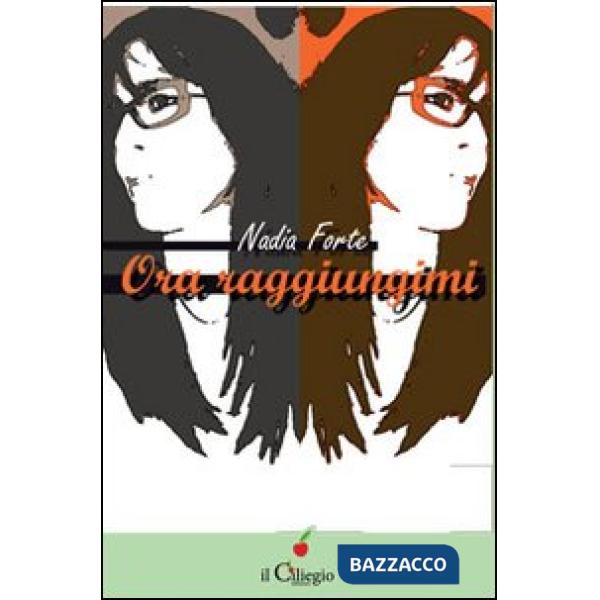 Ora raggiungimi