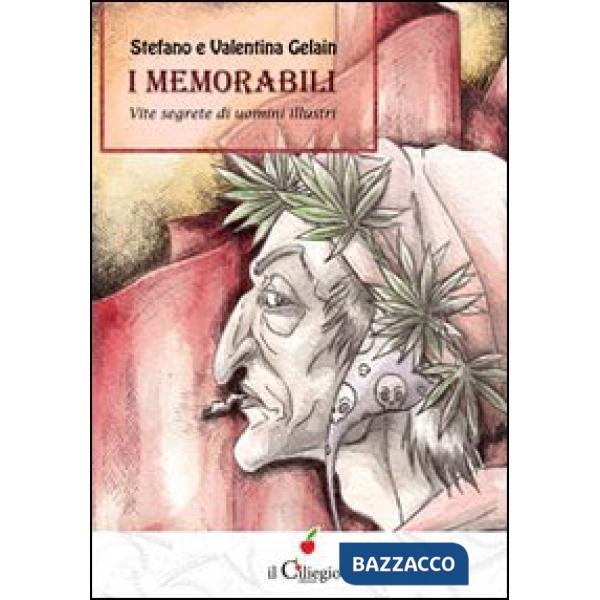 Memorabili. Vite segrete di uomini illustri (I)