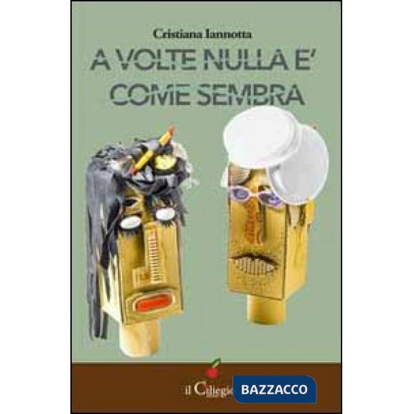 A volte nulla è come sembra