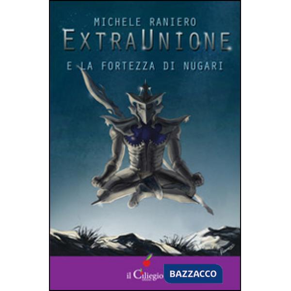 Extraunione e la fortezza di Nugari