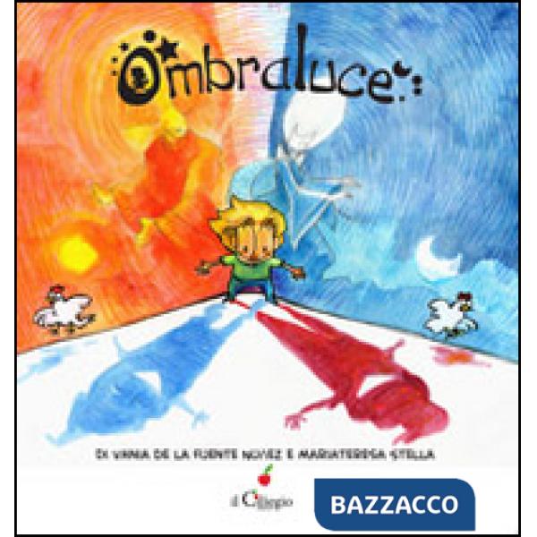 Ombraluce. Ediz. illustrata