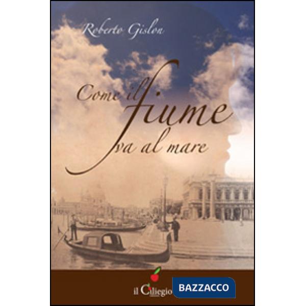 Come il fiume va al mare