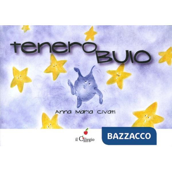 Tenero buio. Ediz. illustrata