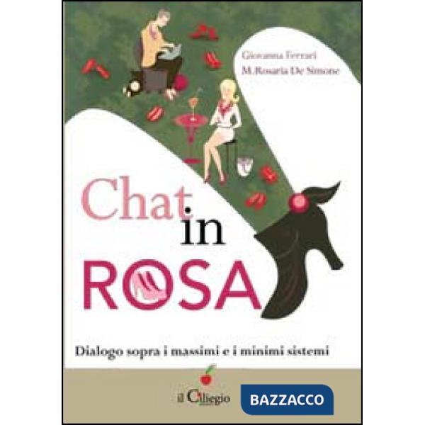 Chat in rosa. Dialogo sopra i massimi e i minimi sistemi