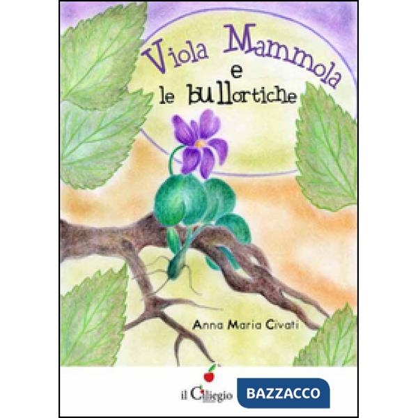 Violamammola e le bullortiche