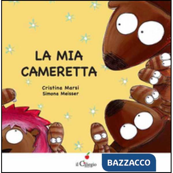 Mia cameretta. Ediz. illustrata (La)