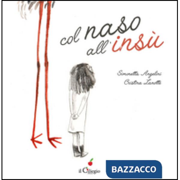Col naso all'insù. Ediz. illustrata