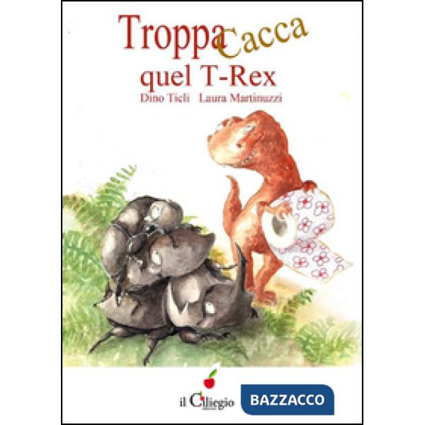 Troppa cacca quel T-Rex
