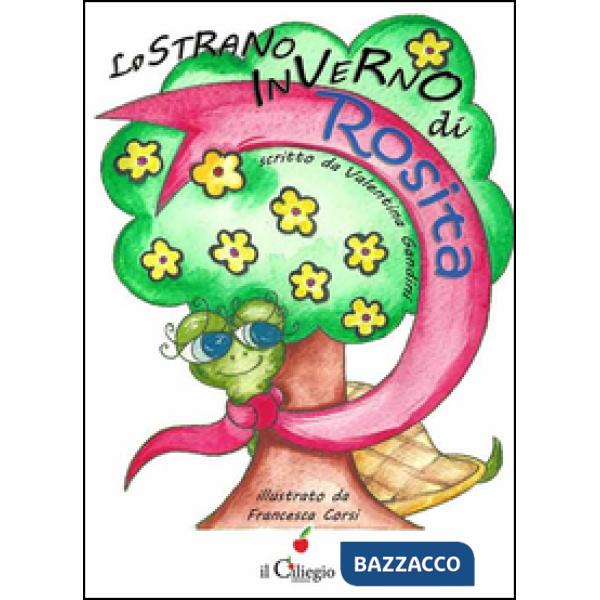 Strano inverno di Rosita. Ediz. illustrata (Lo)