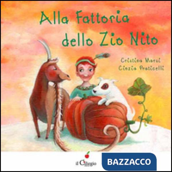 Alla fattoria dello zio Nito. Ediz. illustrata
