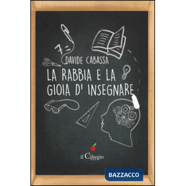 Rabbia e la gioia d'insegnare (La)