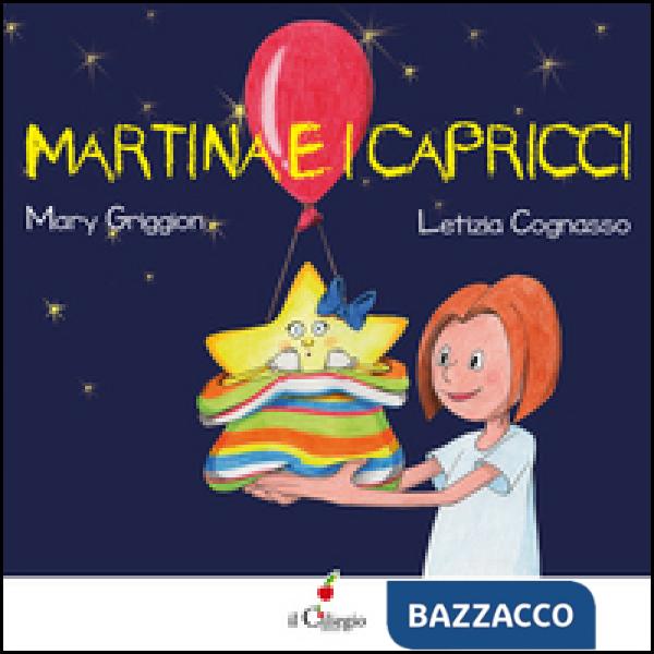 Martina e i capricci. Ediz. illustrata
