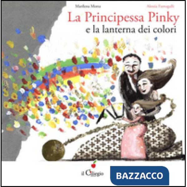 Principessa Pinky e la lanterna dei colori (La)