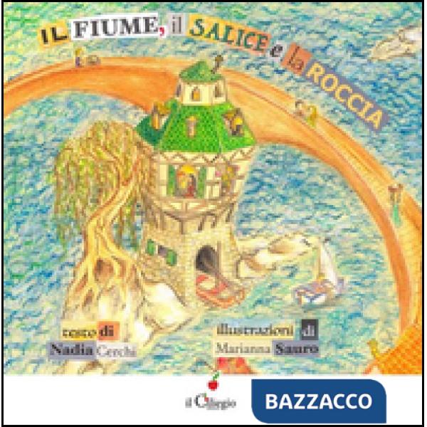 Fiume, il salice e la roccia (Il)