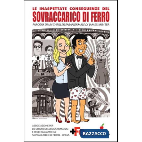 Inaspettate conseguenze del sovraccarico di ferro (Le)