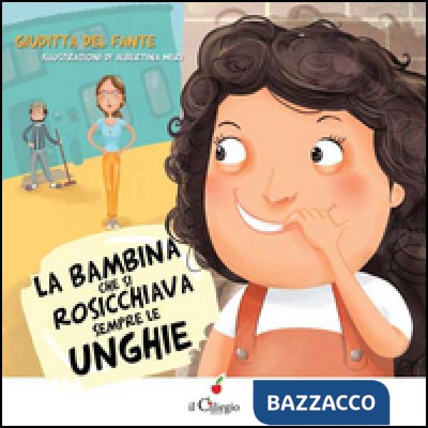 Bambina che si rosicchiava sempre le unghie. Ediz. illustrata (La)