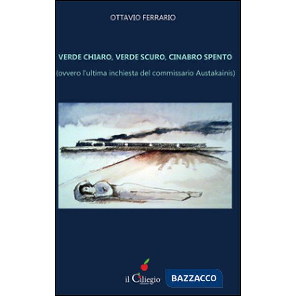 Verde chiaro, verde scuro, cinabro spento. Ovvero l'ultima inchiesta del commissario Austakainis