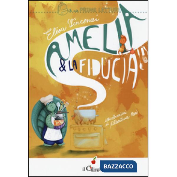 Amelia e la fiducia. Ediz. illustrata