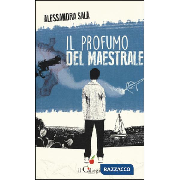 Profumo del maestrale (Il)