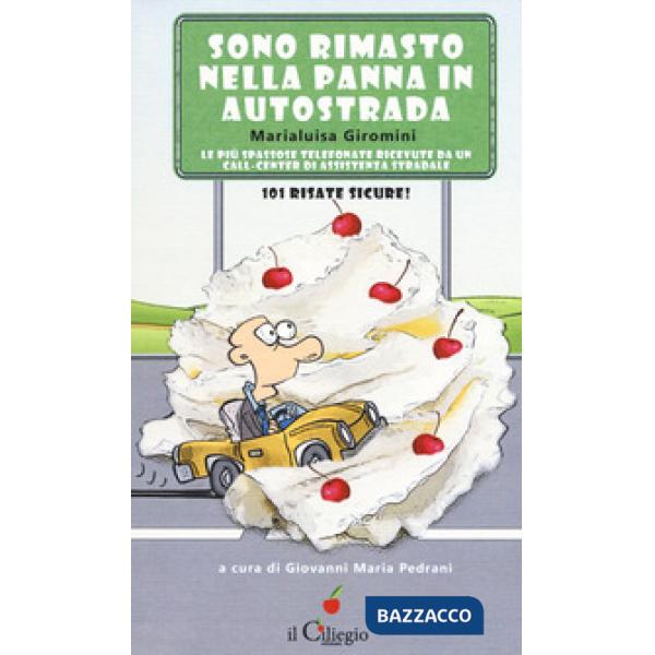 Sono rimasto nella panna in autostrada. Le più spassose telefonate ricevute da un call-center di assistenza stradale. 101 risate