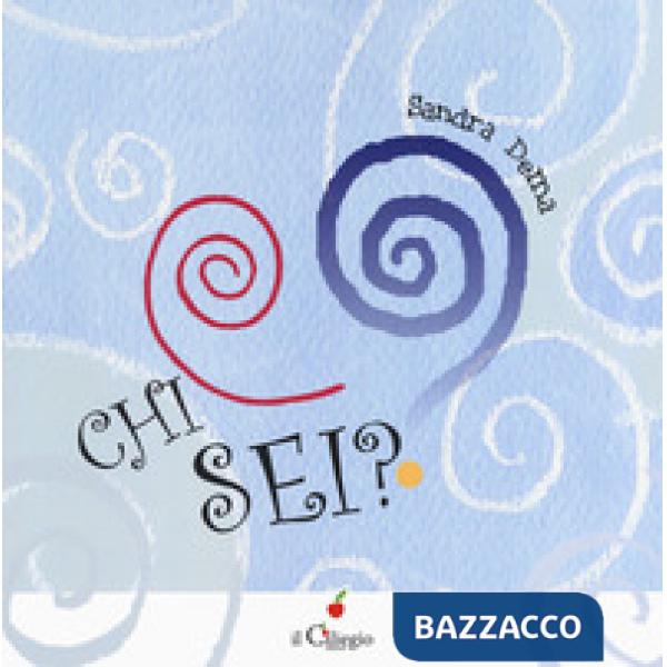 Chi sei? Ediz. a colori
