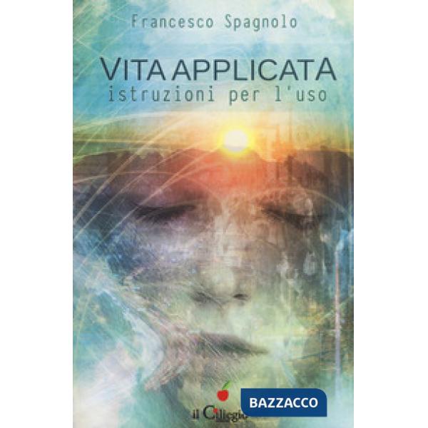 Vita applicata. Istruzioni per l'uso