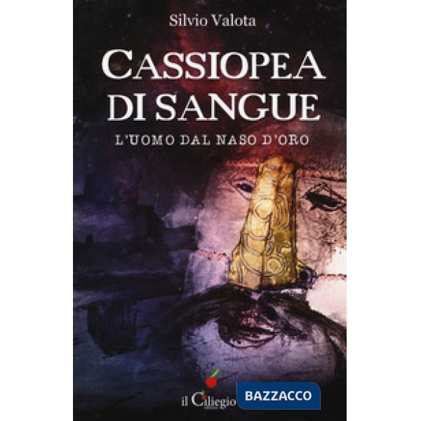 Cassiopea di sangue, l'uomo dal naso d'oro