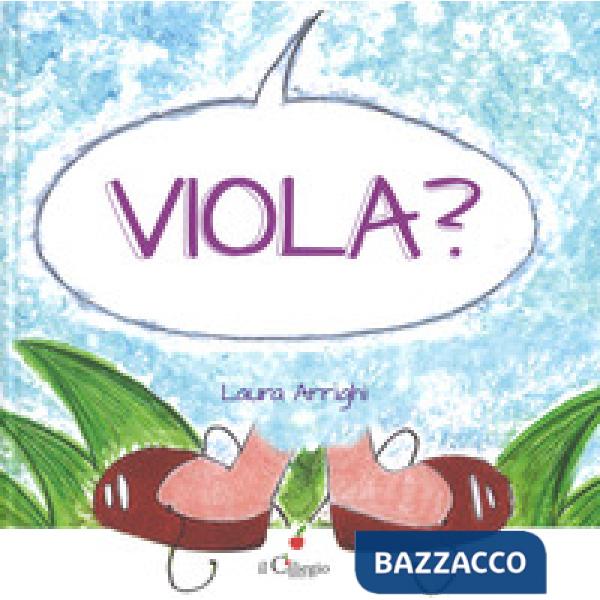 Viola? Ediz. a colori