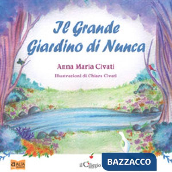 Grande giardino di Nunca (Il)