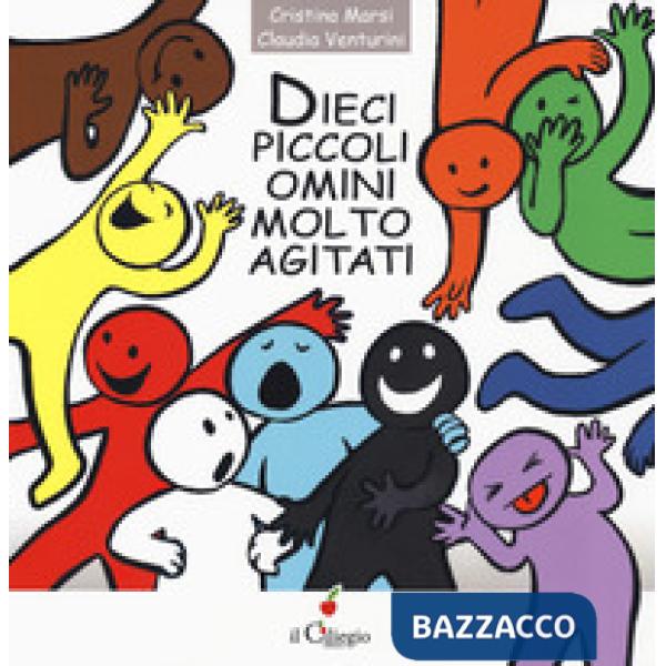Dieci piccoli omini molto agitati. Ediz. a colori